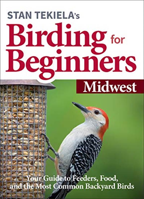 StanTekiela’s Birding for Beginners: Midwest,AdventureKeen,9781647551155